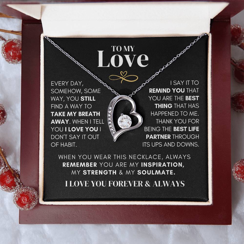 To My Love - Still Take My Breath Away - Heart Necklace