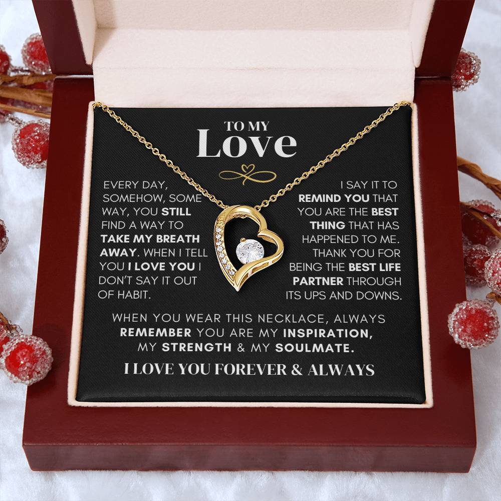 To My Love - Still Take My Breath Away - Heart Necklace