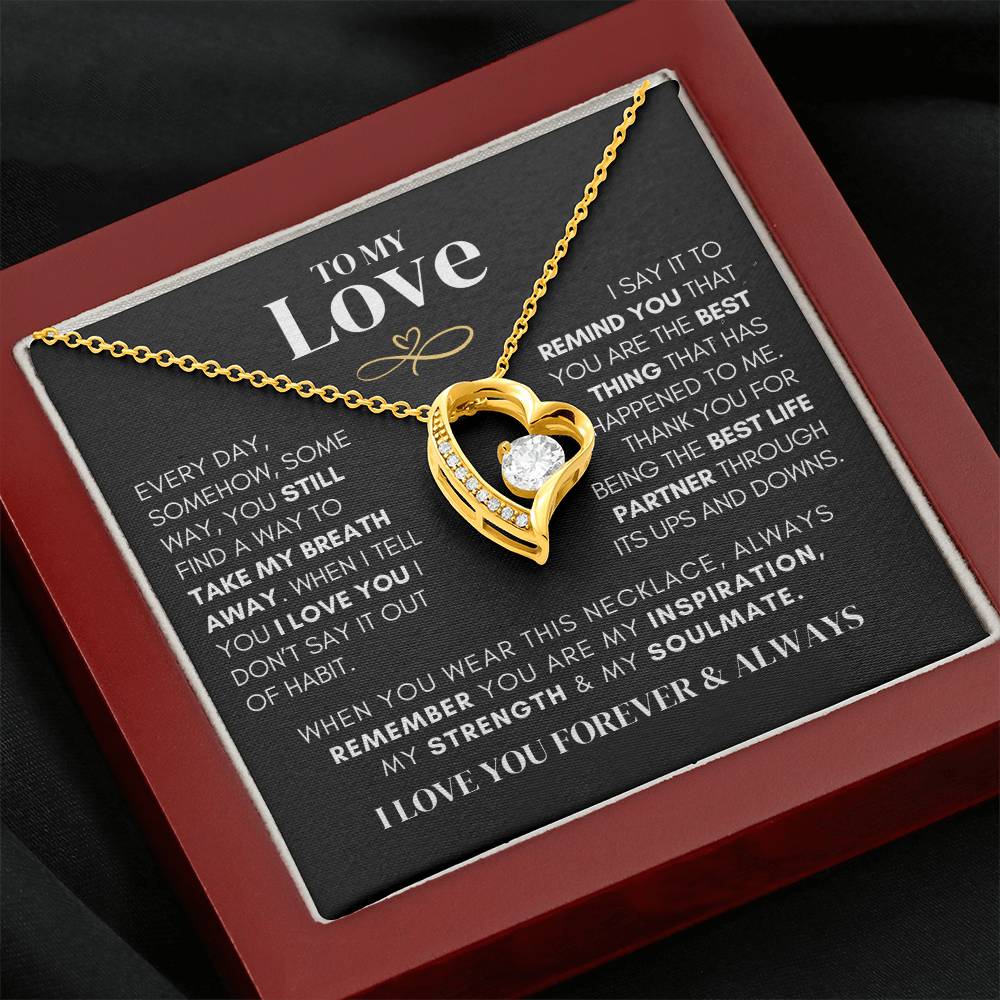 To My Love - Still Take My Breath Away - Heart Necklace