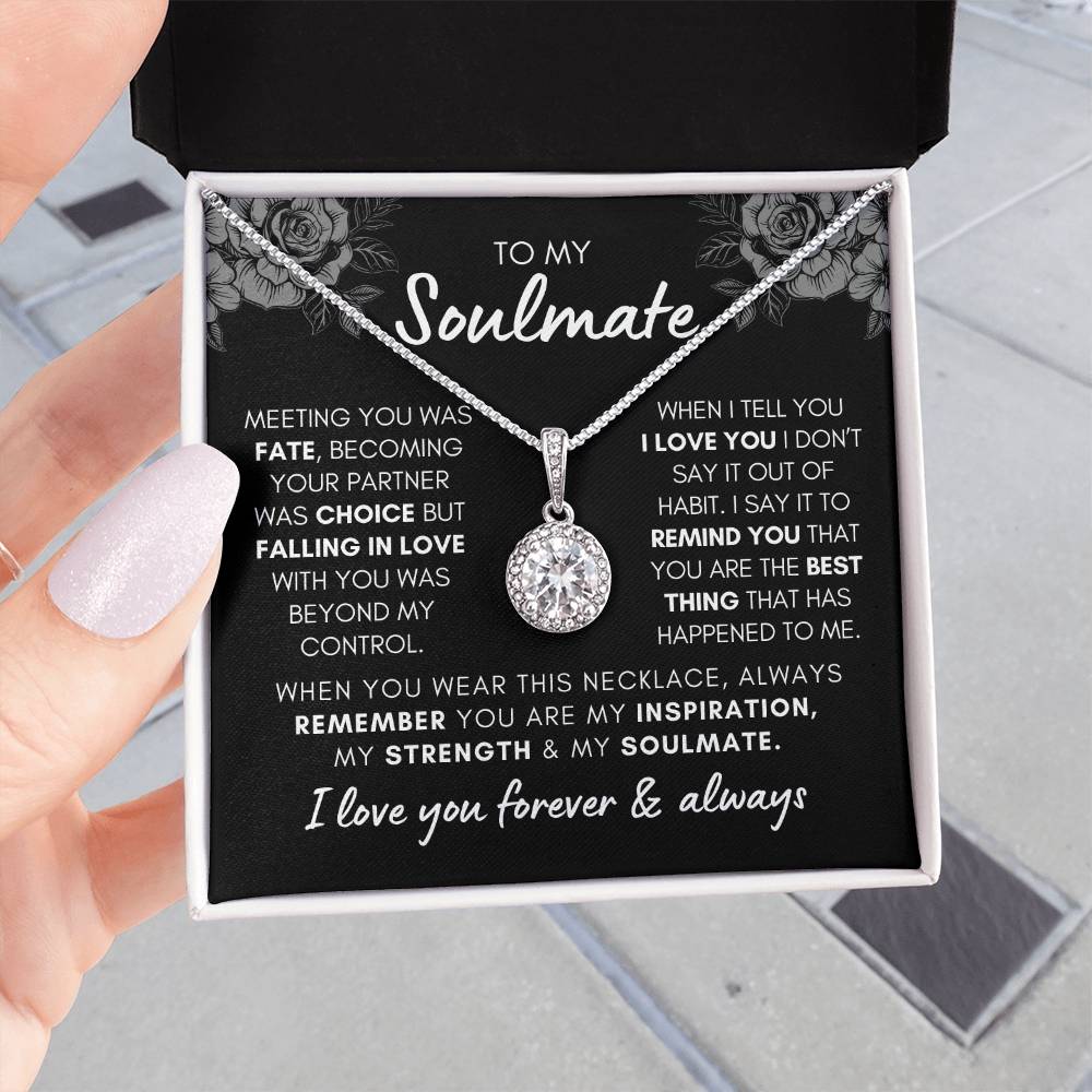 To My Soulmate - Falling in Love Beyond My Control - Eternal Hope Necklace