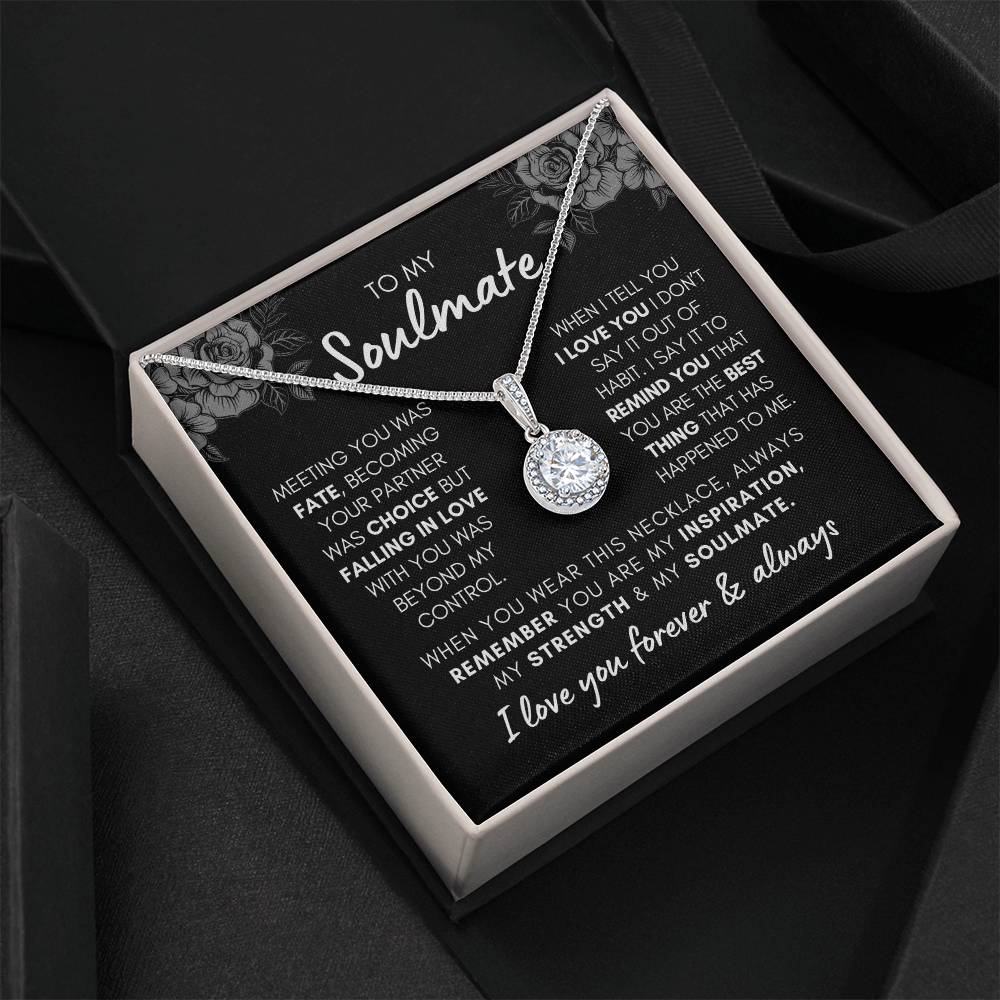 To My Soulmate - Falling in Love Beyond My Control - Eternal Hope Necklace