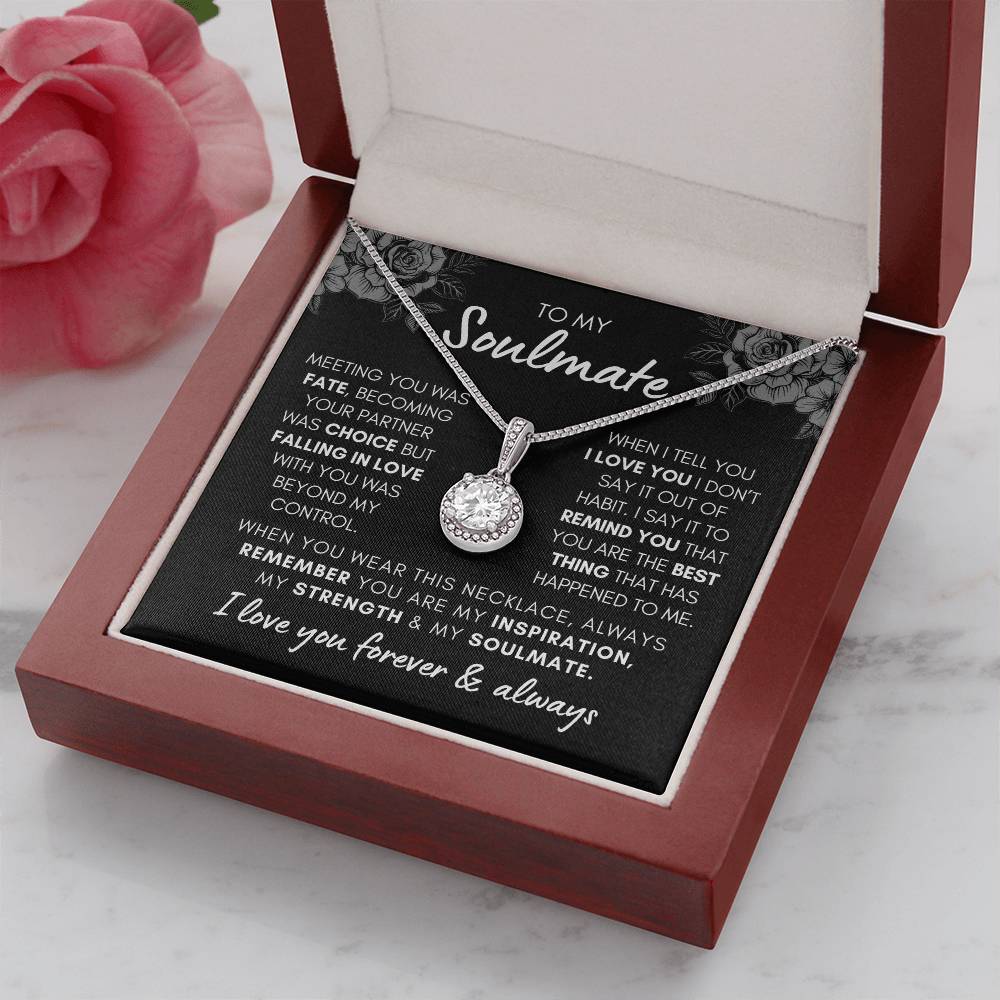 To My Soulmate - Falling in Love Beyond My Control - Eternal Hope Necklace