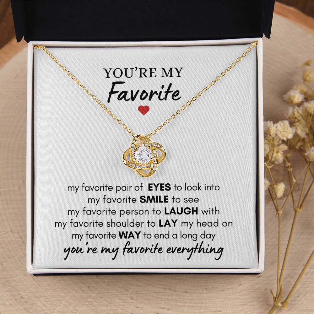 You're My Favorite - Favorite Everything - Love Knot Necklace