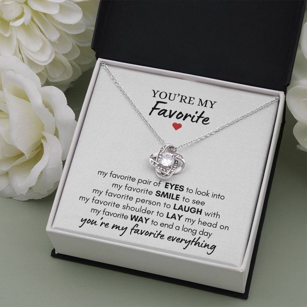 You're My Favorite - Favorite Everything - Love Knot Necklace