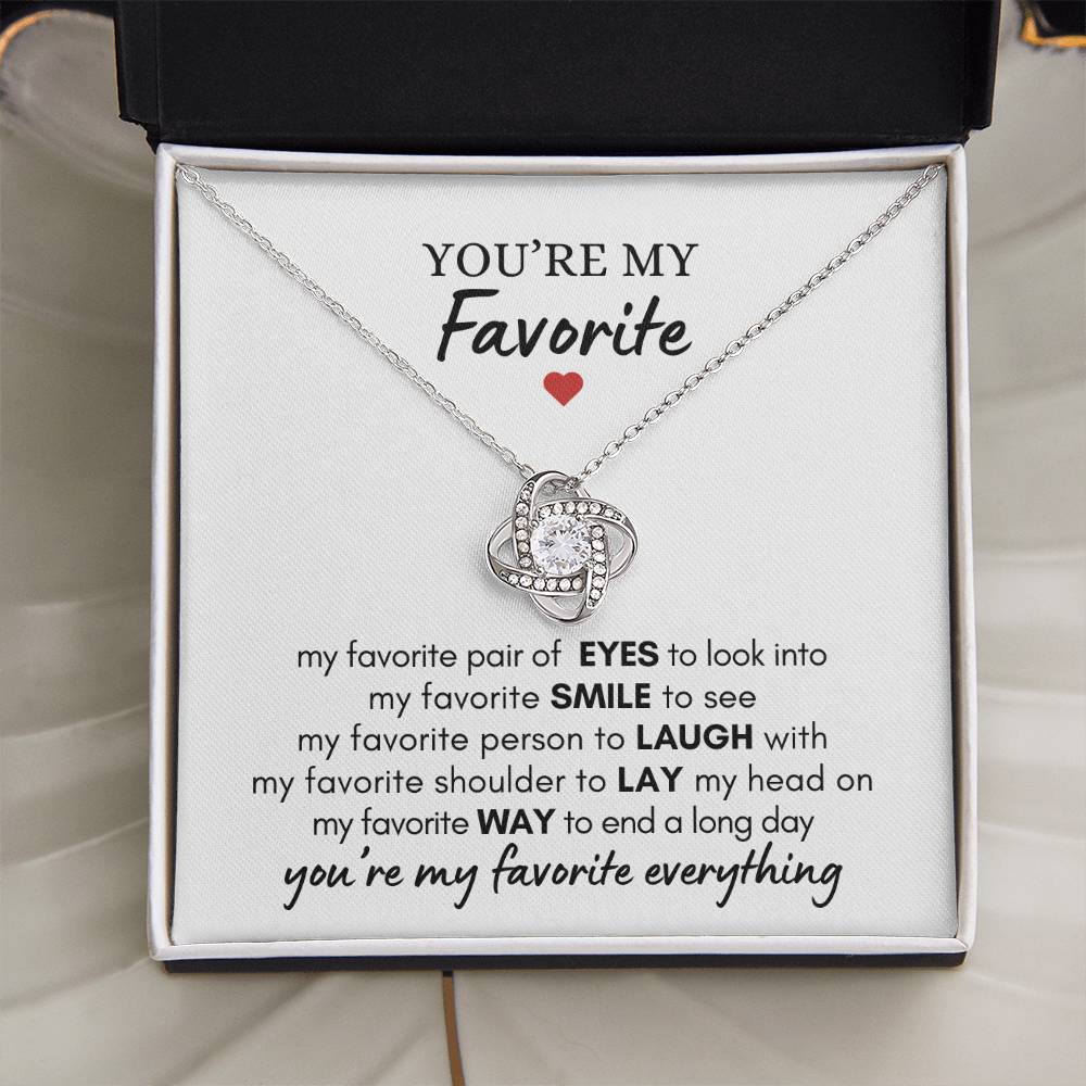 You're My Favorite - Favorite Everything - Love Knot Necklace
