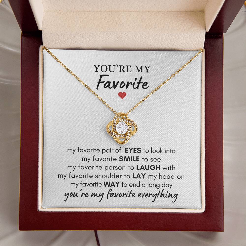 You're My Favorite - Favorite Everything - Love Knot Necklace