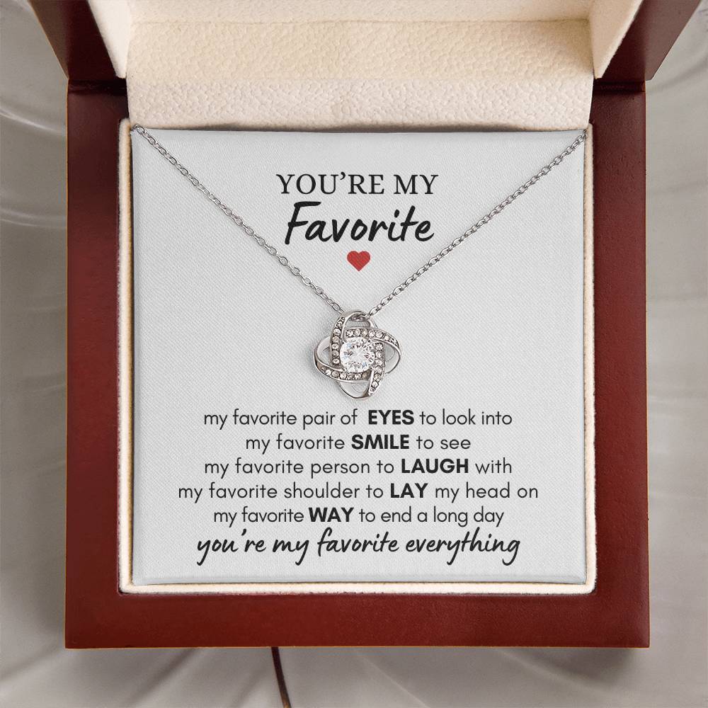You're My Favorite - Favorite Everything - Love Knot Necklace