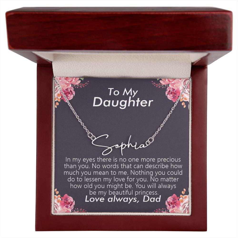 To My Daughter - You Will Always Be My Princess - Signature Name Necklace