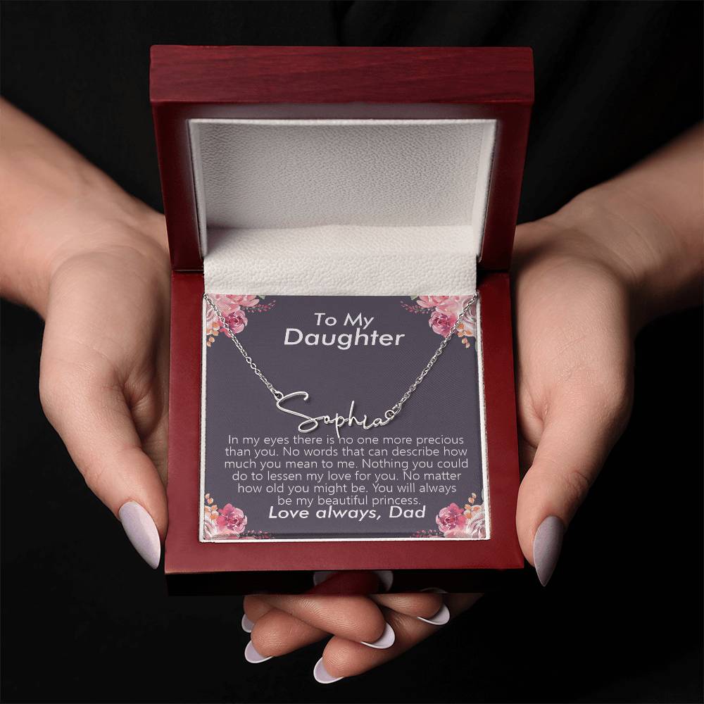 To My Daughter - You Will Always Be My Princess - Signature Name Necklace