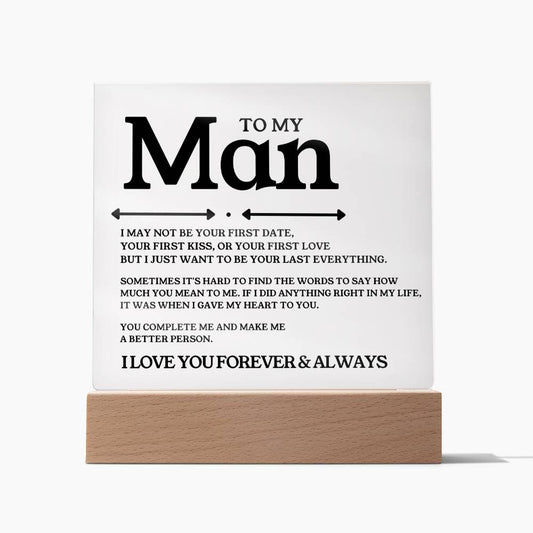 To My Man  - Last Everything - Square Acrylic Plaque with Lights