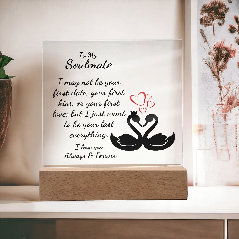 To My Soulmate - Last Everything - Square Acrylic Plaque with Lights