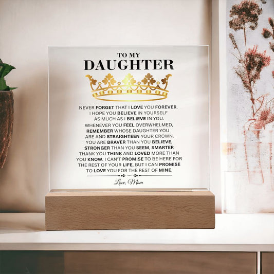 To My Daughter - Never Forget - Square Acrylic Plaque
