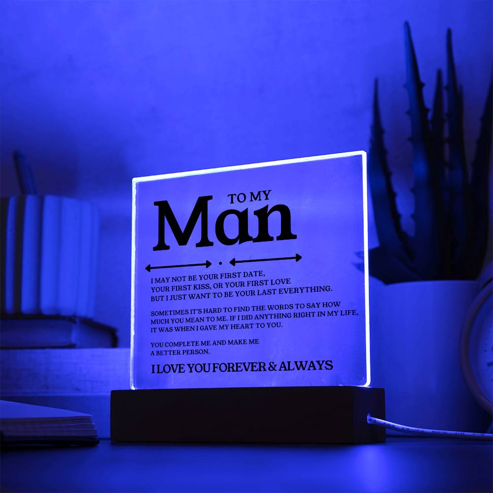 To My Man  - Last Everything - Square Acrylic Plaque with Lights