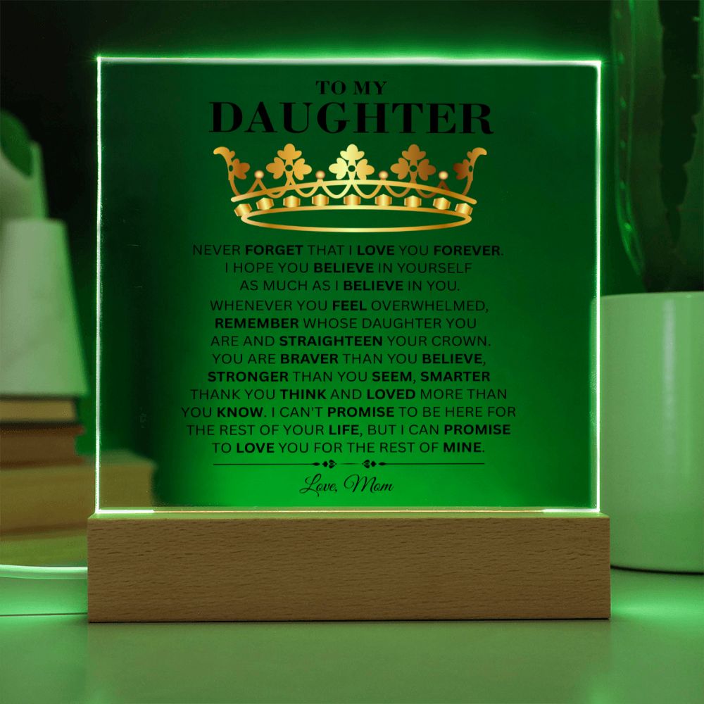 To My Daughter - Never Forget - Square Acrylic Plaque