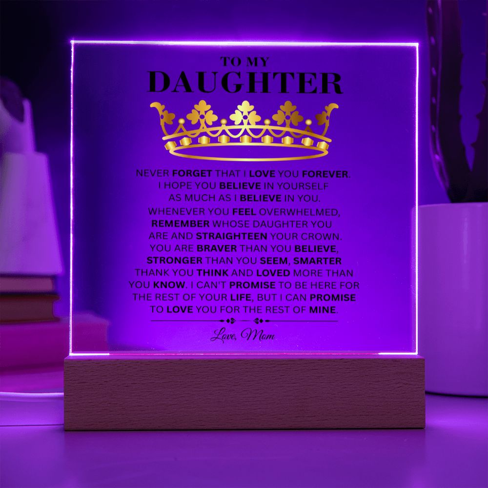 To My Daughter - Never Forget - Square Acrylic Plaque