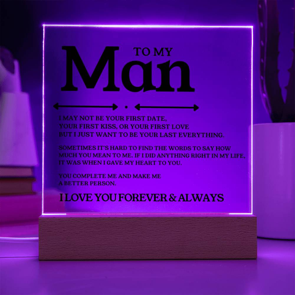To My Man  - Last Everything - Square Acrylic Plaque with Lights