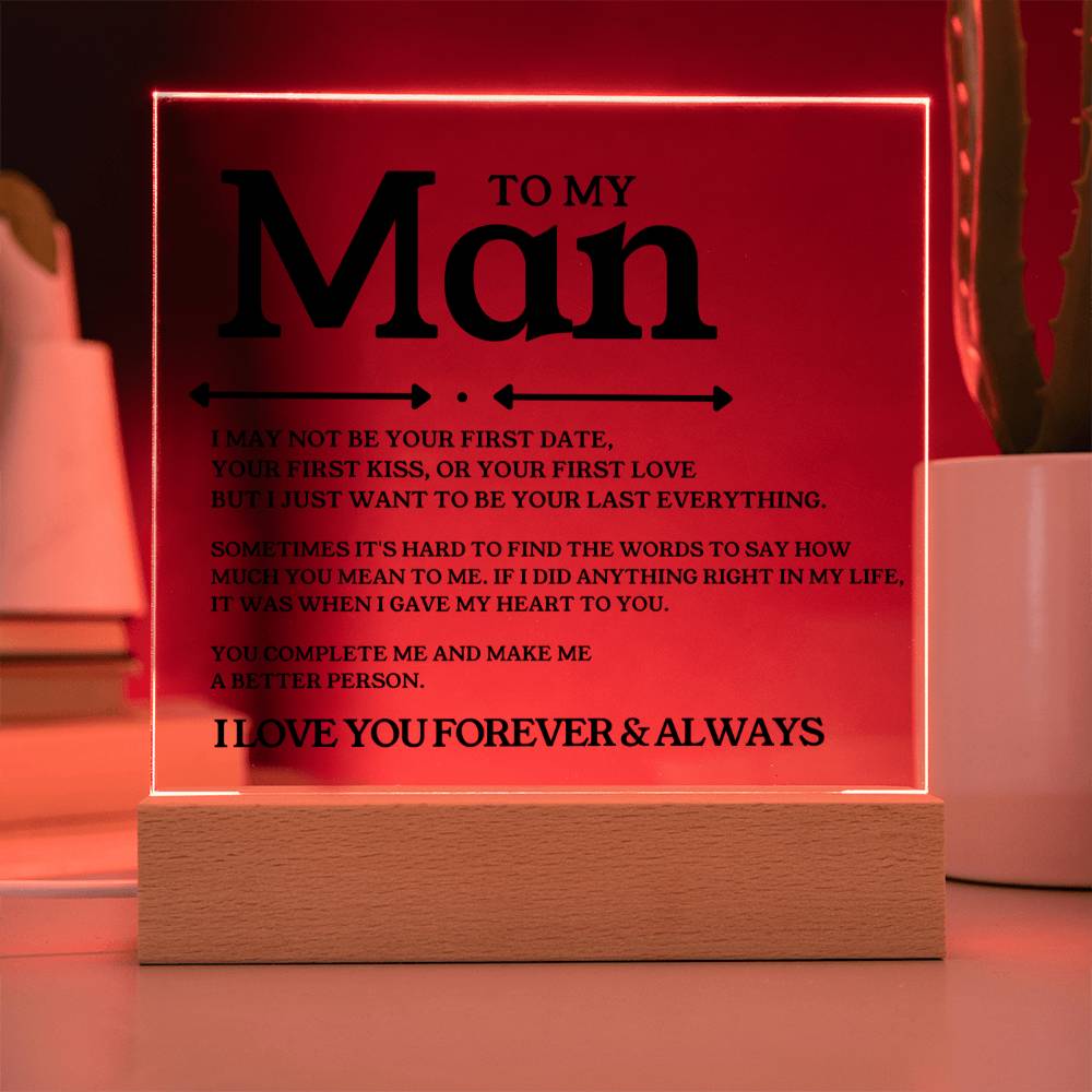 To My Man  - Last Everything - Square Acrylic Plaque with Lights