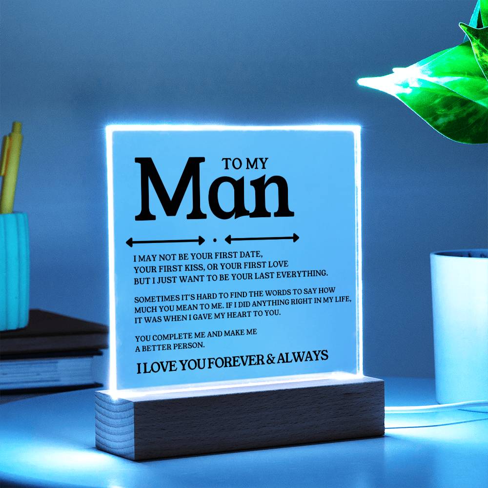 To My Man  - Last Everything - Square Acrylic Plaque with Lights