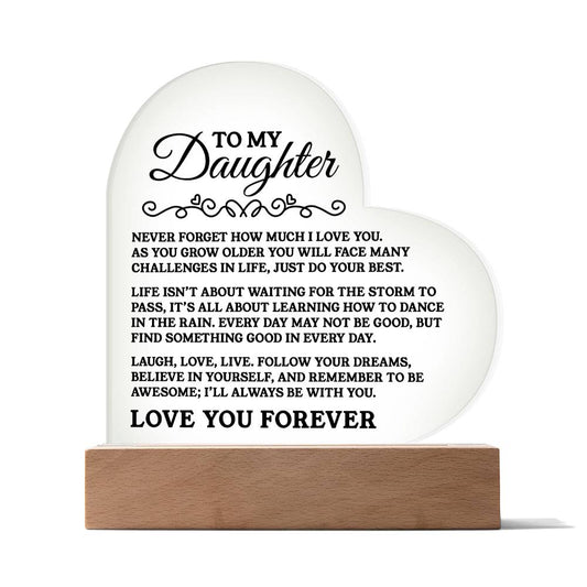 To My Daughter - I'll always be with you - Heart Acrylic Plaque