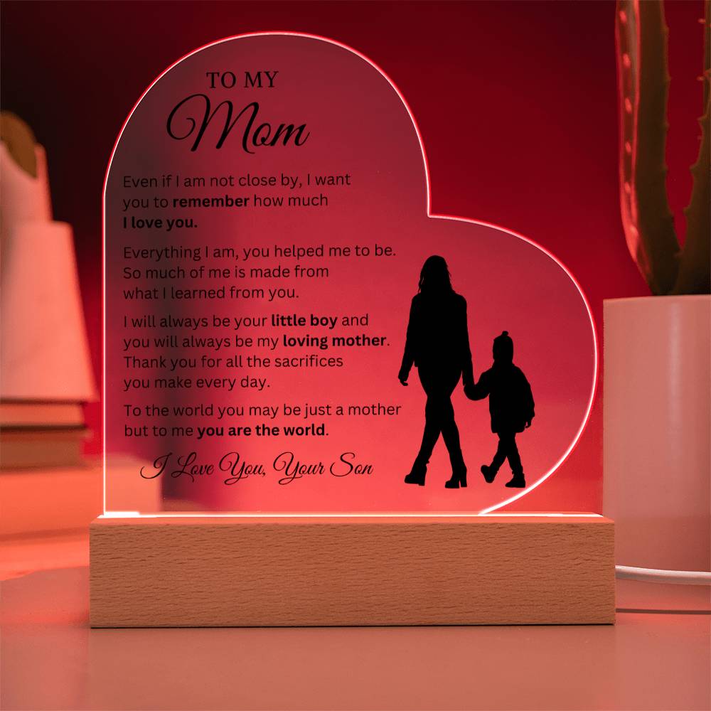 To My Mom - My World - Heart Acrylic Plaque