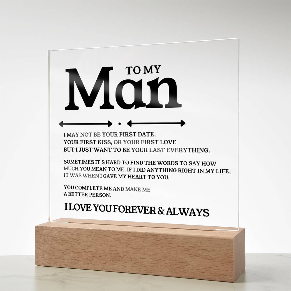 To My Man  - Last Everything - Square Acrylic Plaque with Lights