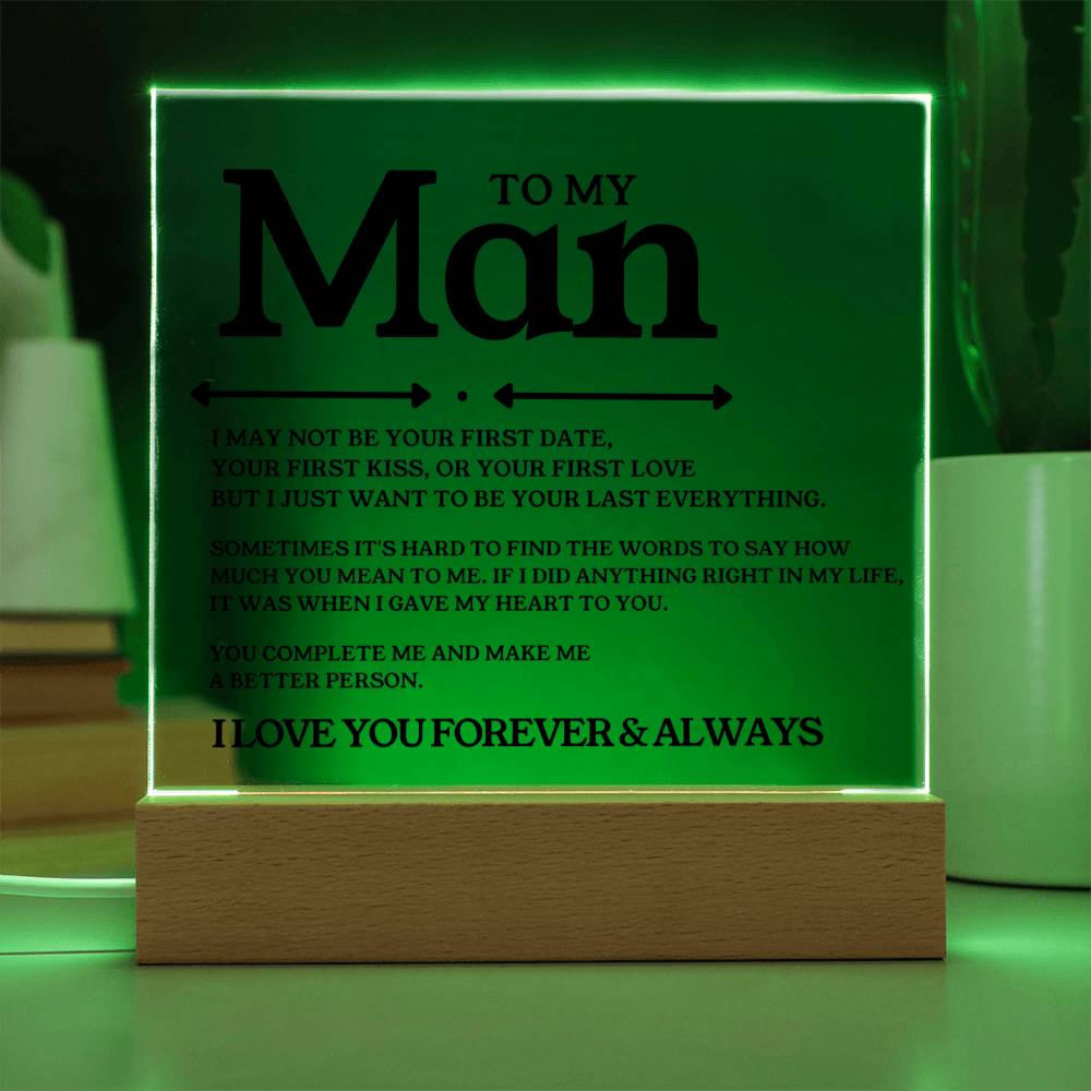 To My Man  - Last Everything - Square Acrylic Plaque with Lights