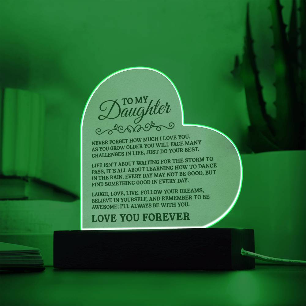 To My Daughter - I'll always be with you - Heart Acrylic Plaque