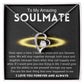 To My Amazing Soulmate - Best Thing - Forever Love Necklace
