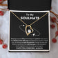 To My Soulmate - Life Partner - Forever Love Necklace
